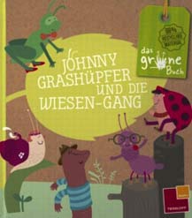 Johnny Grashupfer und die Wiesen-Gang