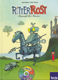 Ritter Rost Musicalbuch, Band 1: Ritter Rost Musical fur Kinder / Felix Janosa